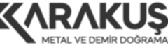 Karakuş Metal: Estetik ve Dayanıklılığın Buluştuğu Adres
